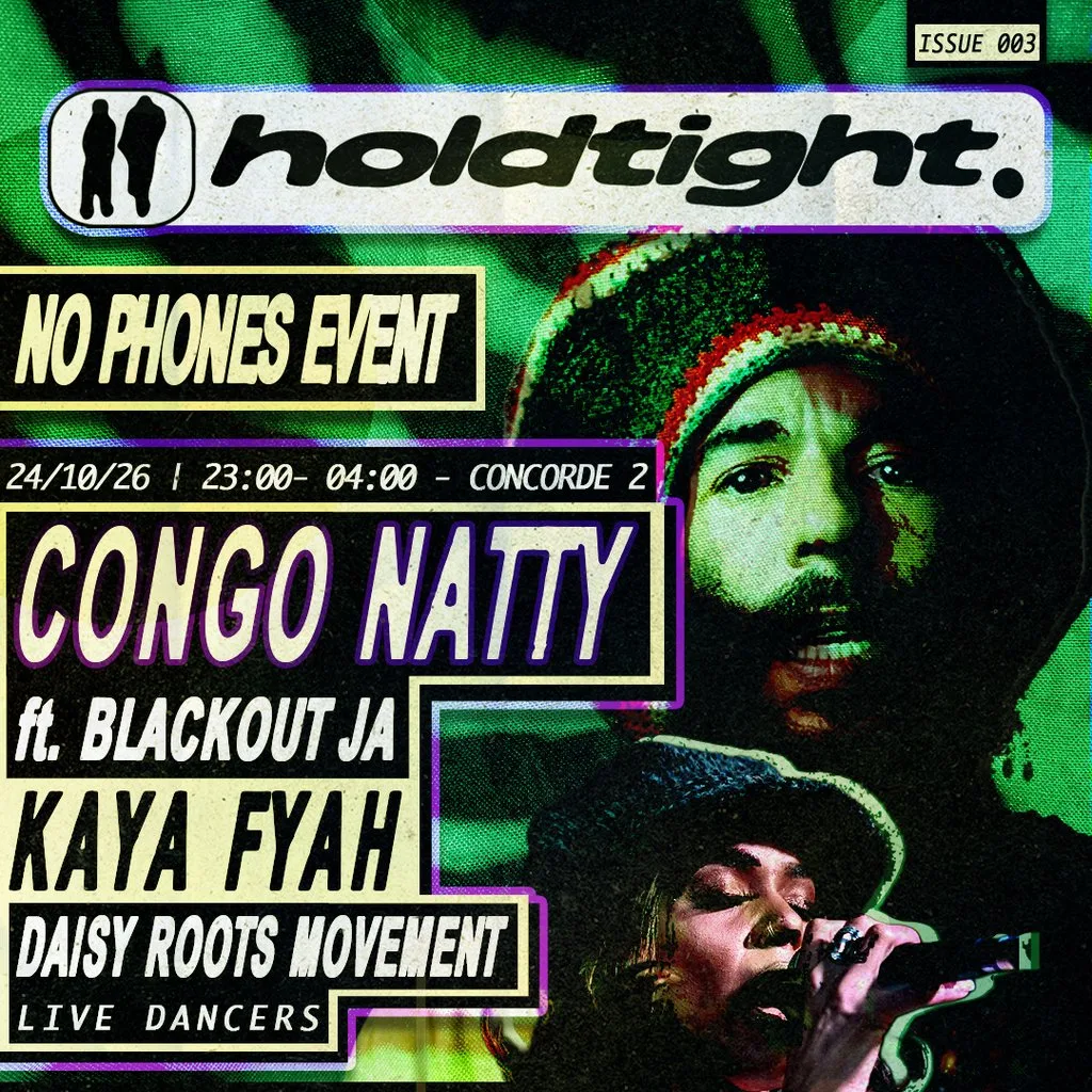 CONGO NATTY / KAYA FYAH - holdtight. / No Phones Party / Jungle