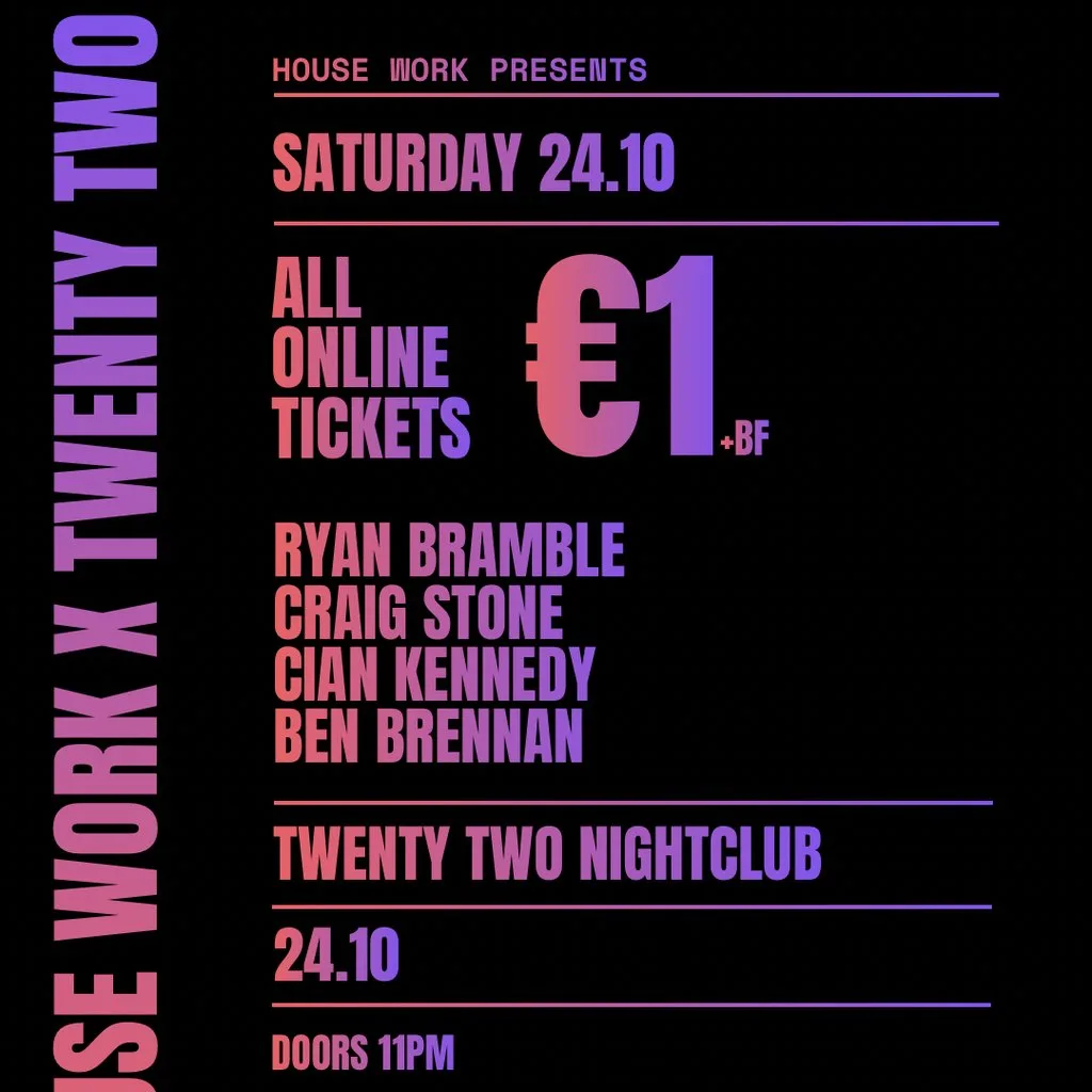 House Work presents Twenty Two | 24.10