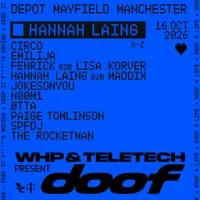 WHP + Teletech presents DOOF - Hannah Laing + Guests at Depot Mayfield