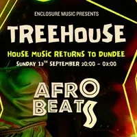 Enclosure Music presents: TREEHOUSE PART 3 - DJ RESPECT AFRIKA at Afrobeats Basement Nightclub