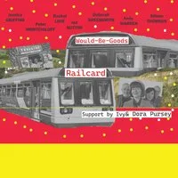 WOULD-BE-GOODS with RAILCARD matinee gig at Sydney And Matilda