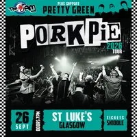 PorkPie Live plus Pretty Green (The Jam) at St Luke's, Glasgow at Saint Lukes And The Winged Ox