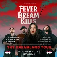Fever Dream Kills - Birmingham