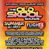 The Old Skool Sounds Summer All Dayer @ Flights at Flights Sports And Social Bar