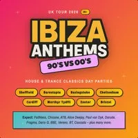 Ibiza Anthems - 90's vs 00's - Sheffield at Tank
