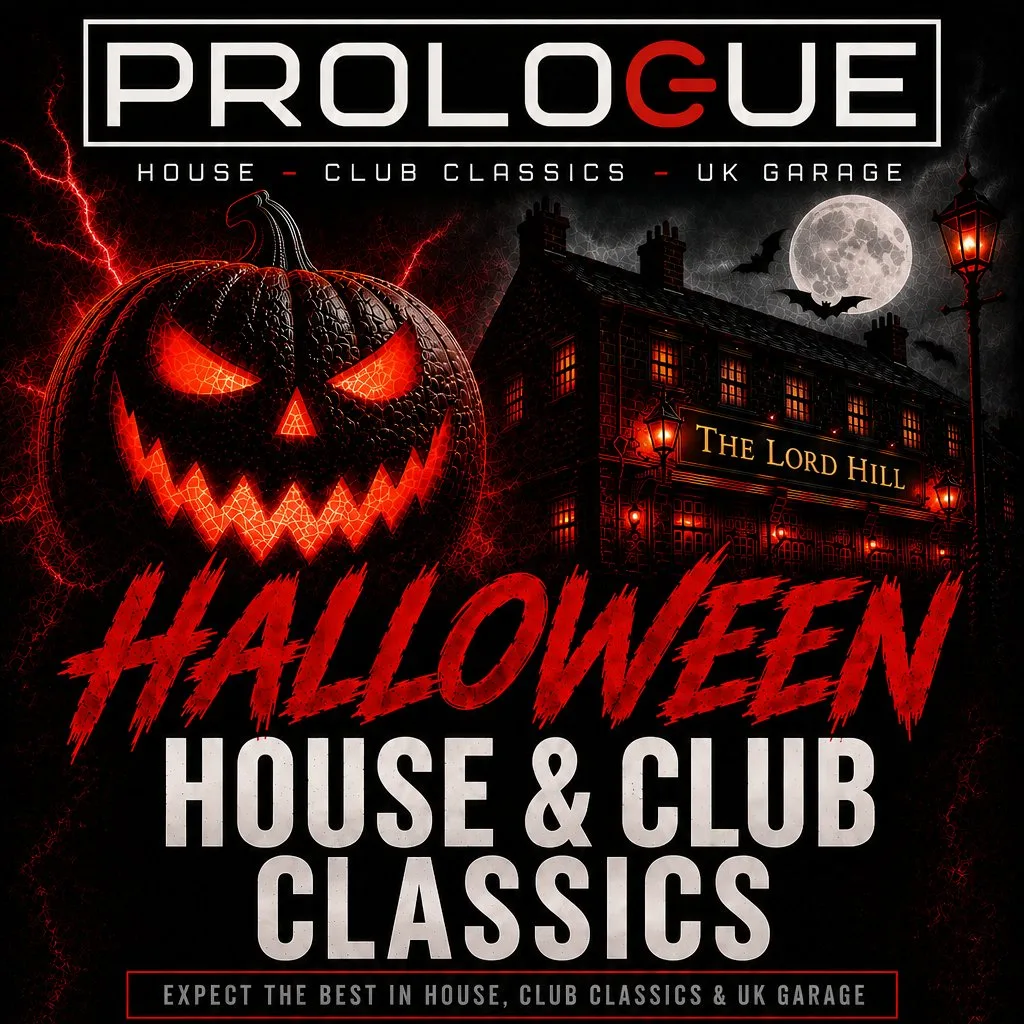 Prologue Presents Halloween House & Club Classics at The Lord Hill, Bexleyheath, Kent
