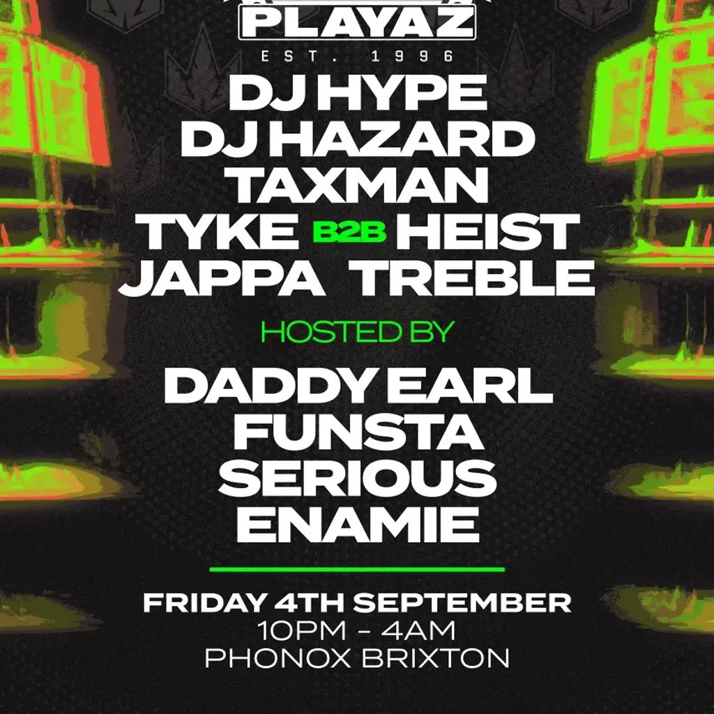 30 Years of Playaz: DJ Hype, DJ Hazard, Heist, Taxman + more at Phonox
