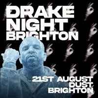 Drake Night (Brighton) at Dust