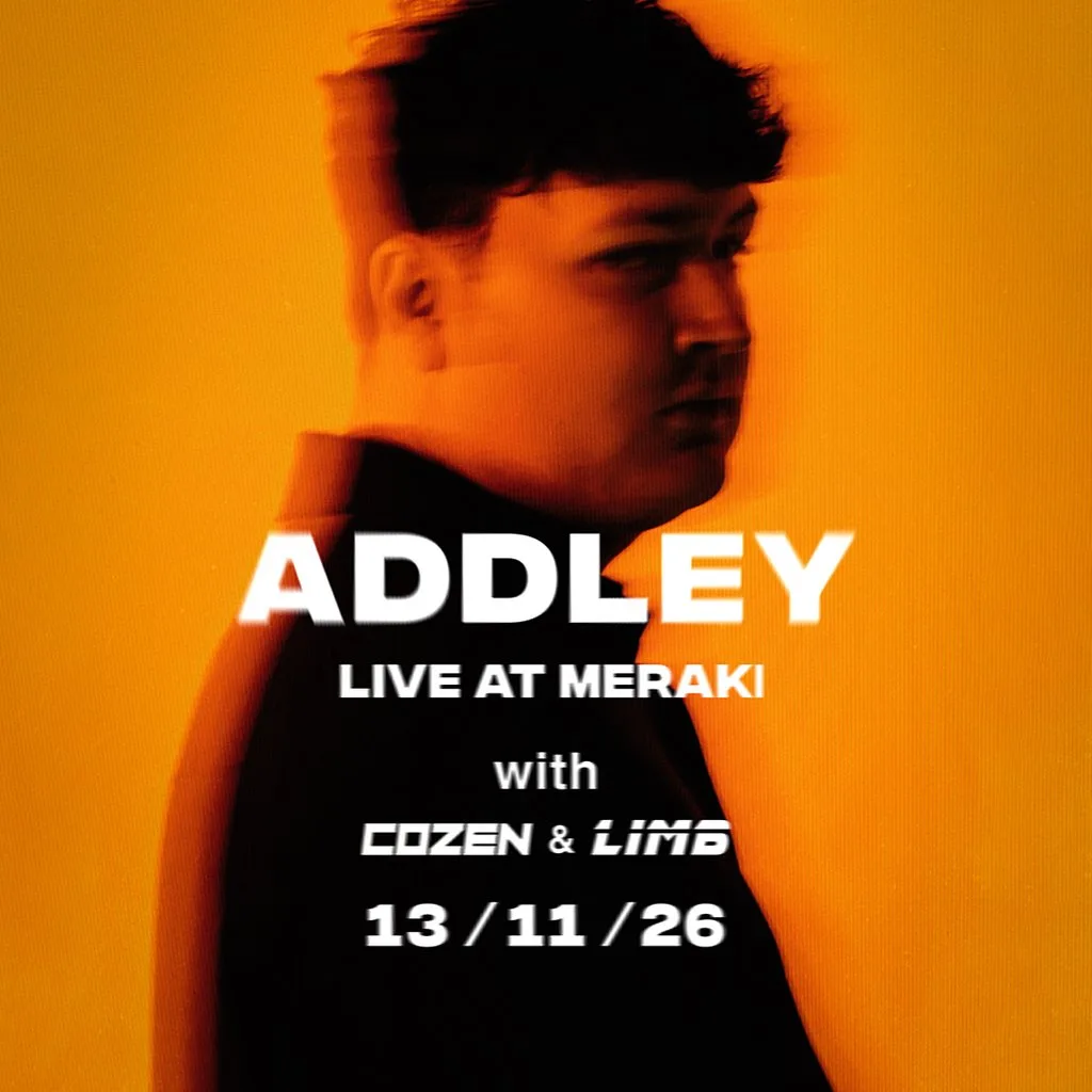 Addley - Live at Meraki (With COZEN & Limb) at Meraki