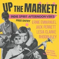 Up The Market! Indie-Showcase at The Market, Kingsway