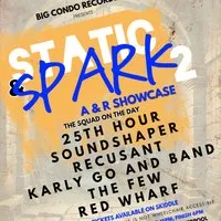 Big Condo Records Presents Static And Spark 2 at The Hold The Shipping Forecast