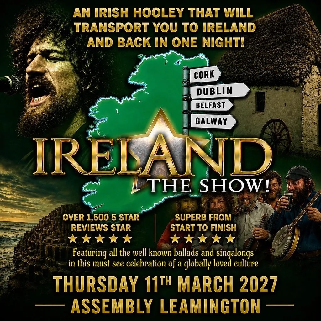 IRELAND THE SHOW Thursday 11/03/27 at The Assembly Leamington