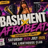 Bashment X Afrobeats - Shoreditch Party at The Lighthouse Bar And Club