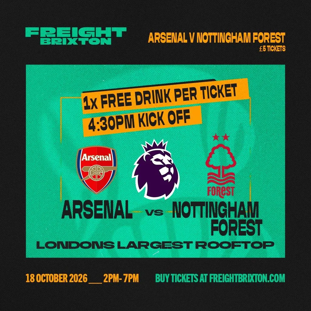 FANZONE 4D x Freight Brixton PL: Arsenal V Nottingham Forest