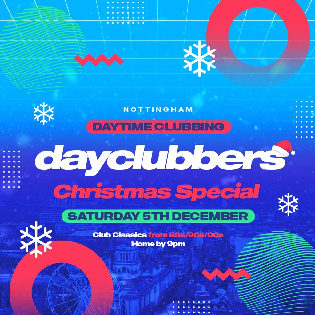 Nottingham - DayClubbers: The Christmas Day Party!