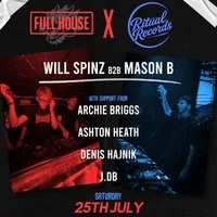 Full House x Ritual Records Will Spinz B2B Mason B 25th July at Winkers Nightclub