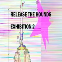 Release The Hounds: Digital art exhibition 2 at Sandbar Withington