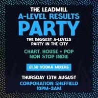 The Leadmill's A-Level Results Party at Corporation