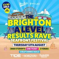 The Brighton A Level Results Rave - Seafront Festival at Horizon Club