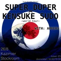 Super Duper x Kensuke Sudo - world tour - (with AMBERS) at Kazimier Stockroom