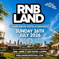 RNBLAND - Manchester's Biggest RnB Summer Day Festival at Six Trees