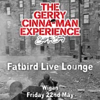 The Gerry Cinna-Man Experience at Fat Bird