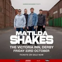Matilda Shakes tour at The Vic Inn