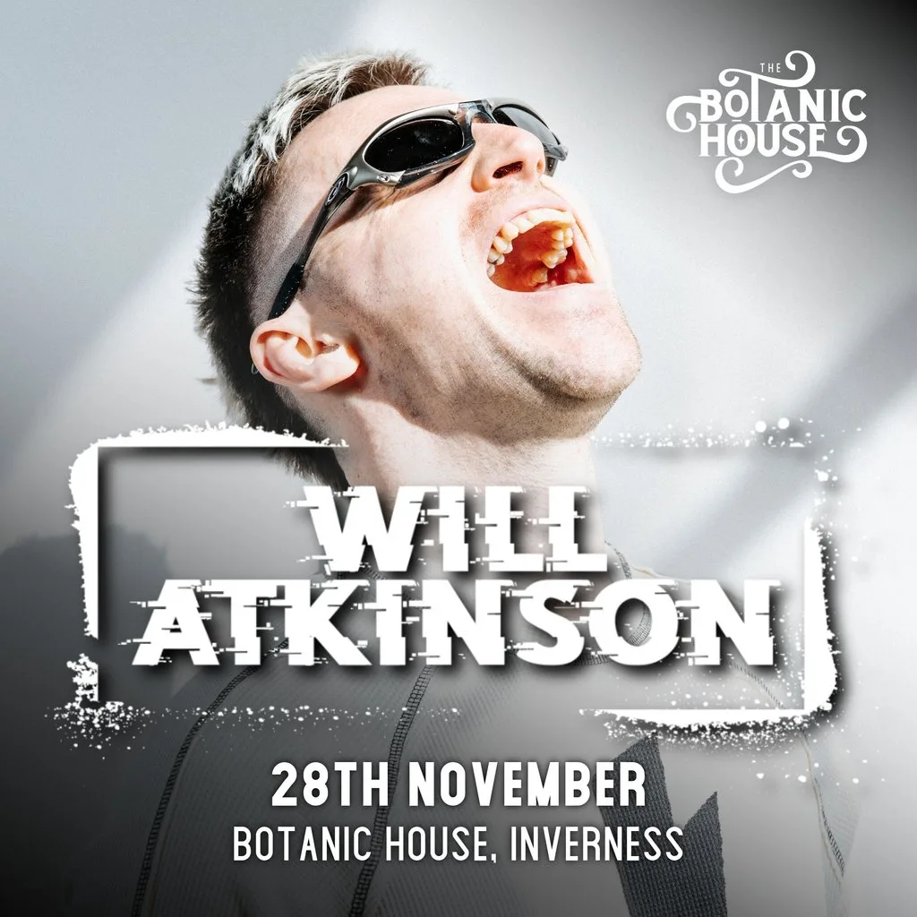 The Botanic Presents: Will Atkinson at The Botanic House