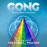 GONG - Bright Spirit Tour at The Ferret