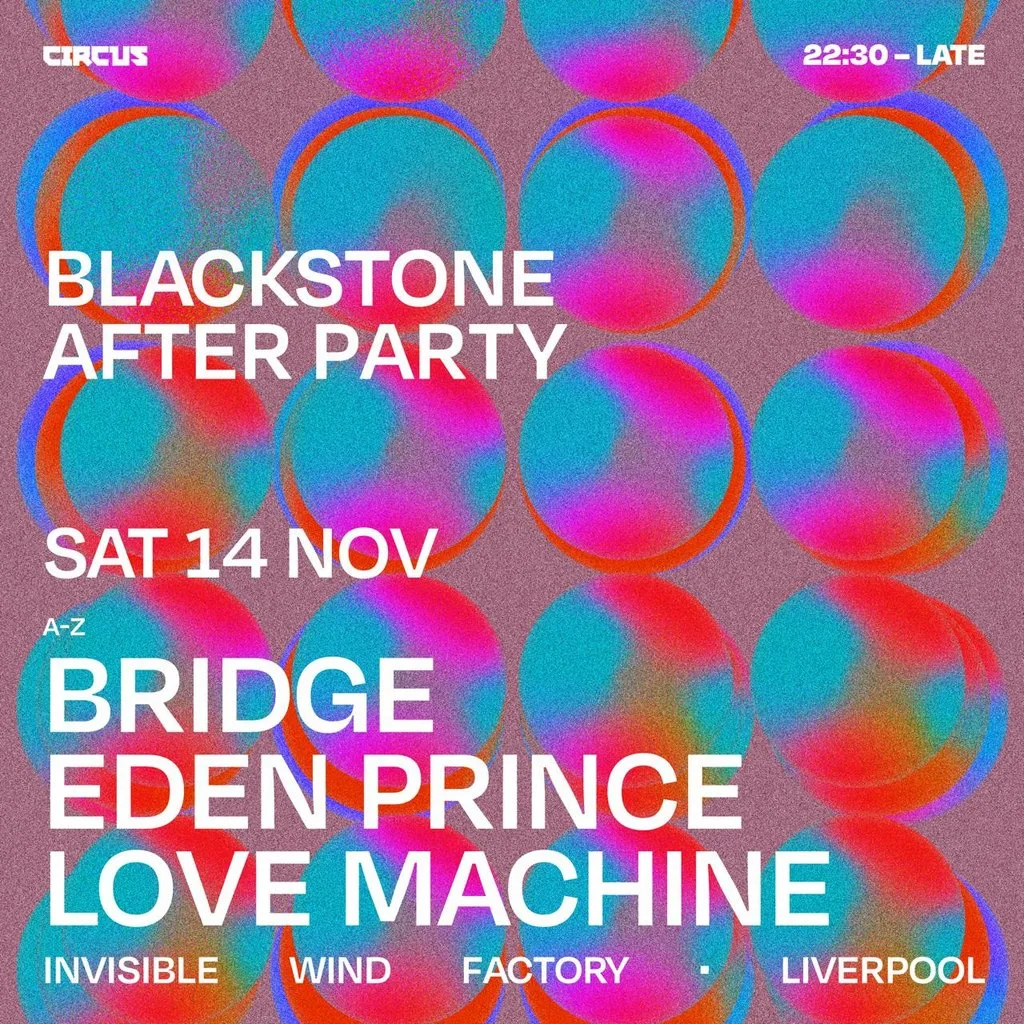 Official After Party 14th Nov Bridge, Eden Price & Love Machine