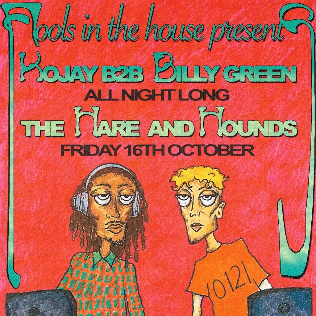 Fools In The House: Kojay B2B Billy Green