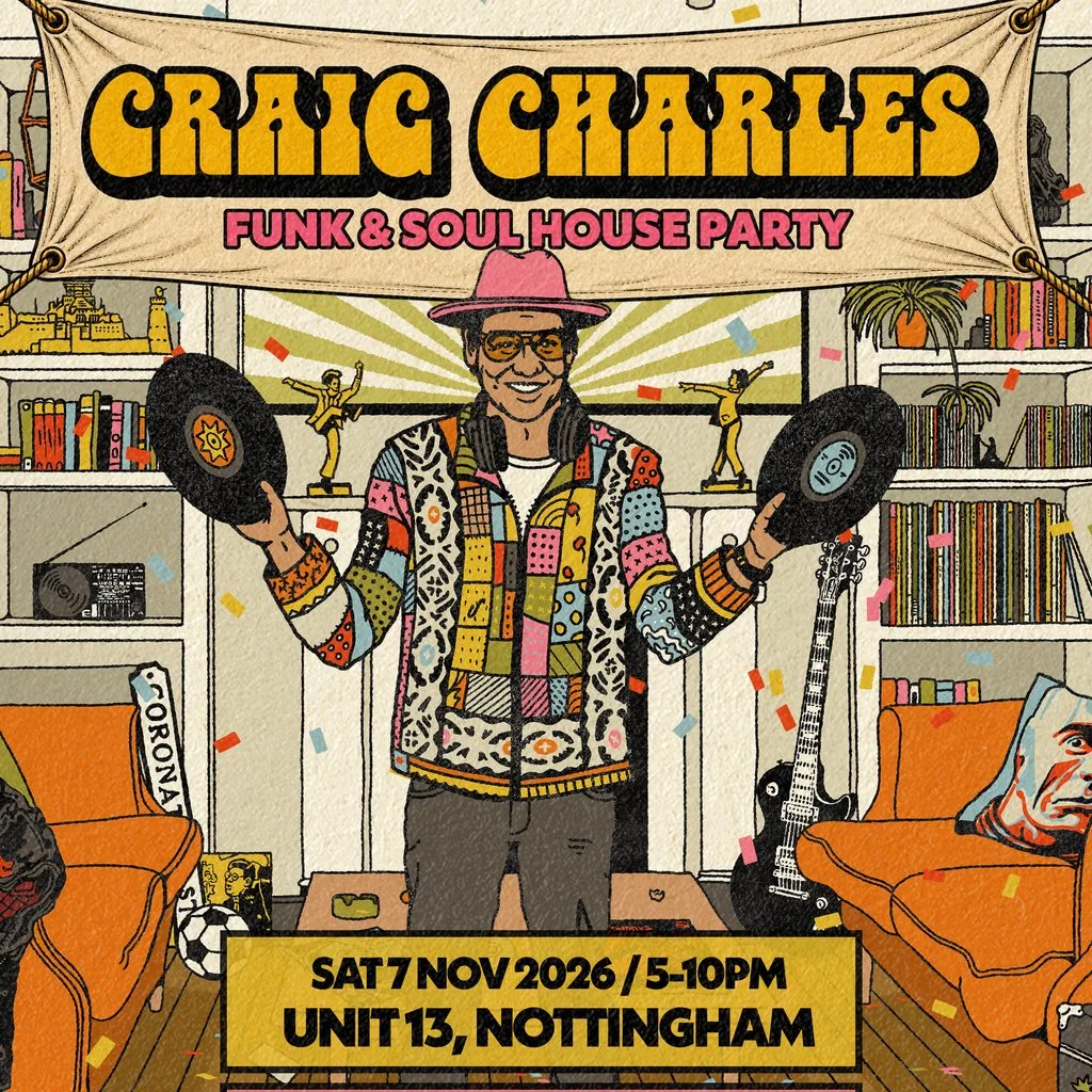 Craig Charles Funk & Soul House Party at Unit 13, Burton St, Nottingham