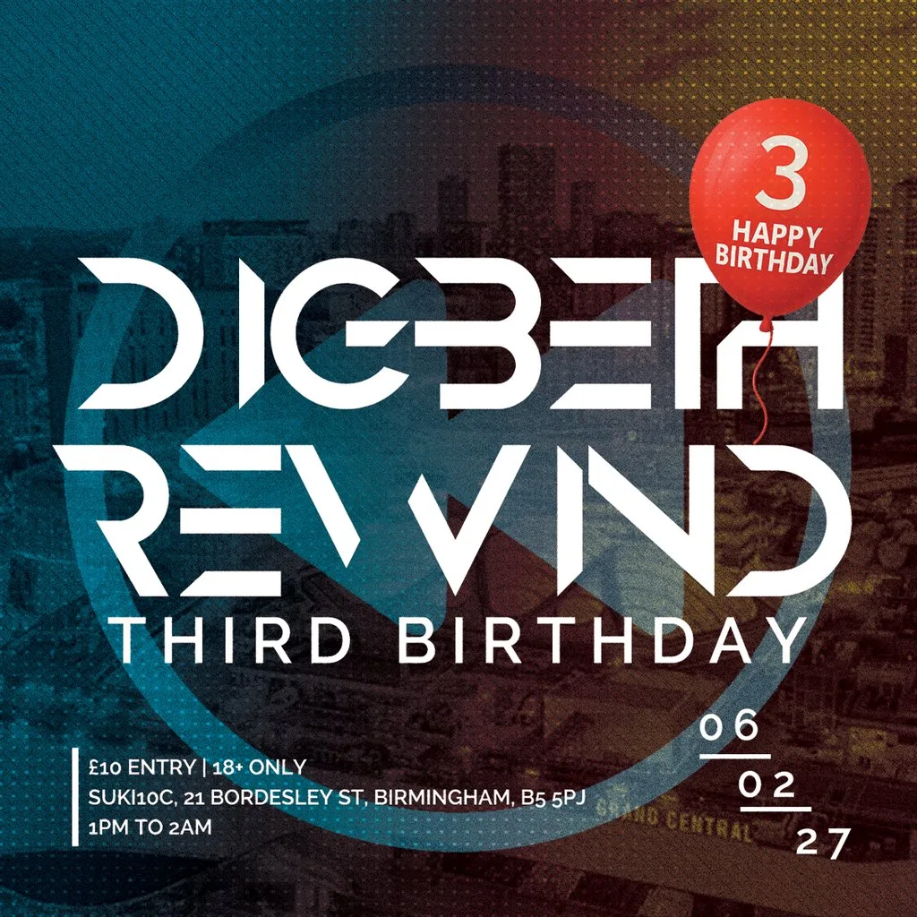 Digbeth Rewind 3rd Birthday