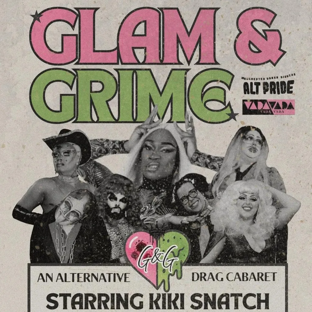Glam&Grime: Manchester's New Cabaret Of Glamorous Filth!