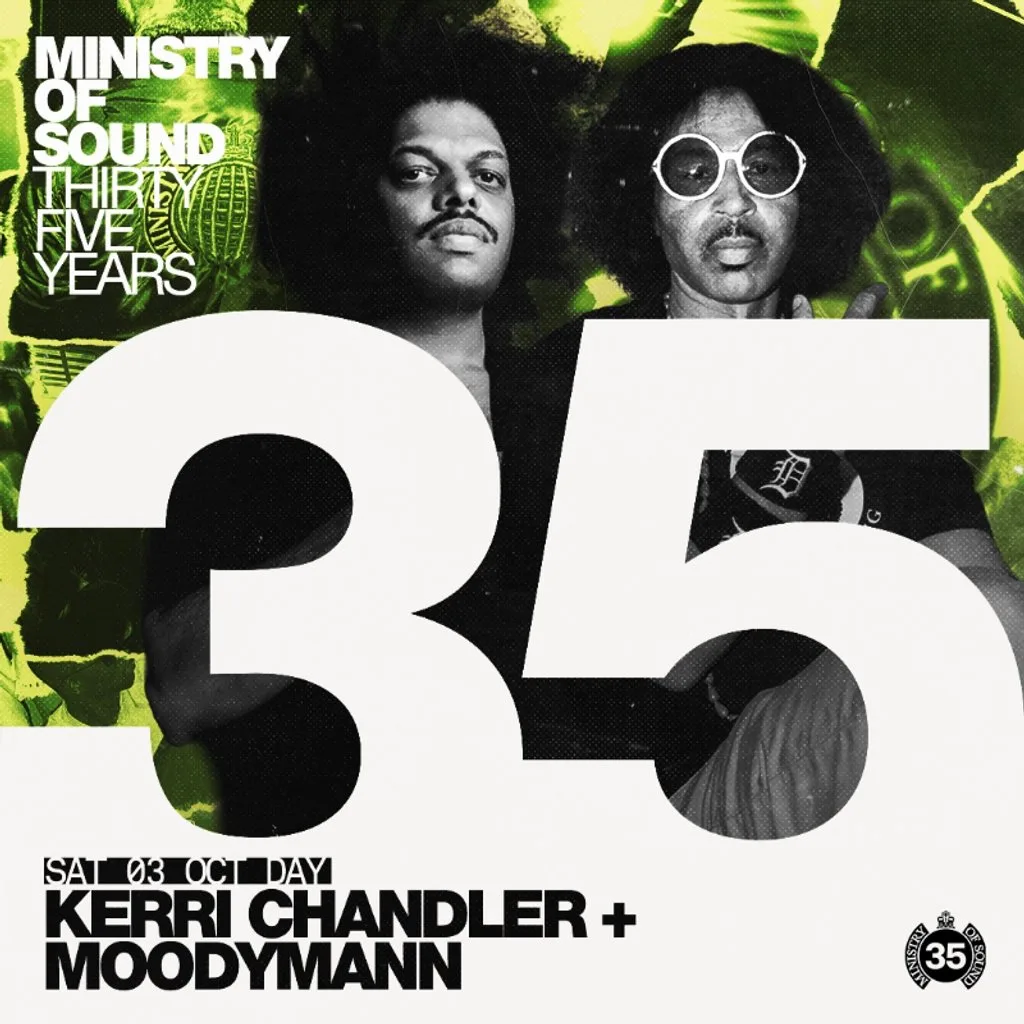 MoS Birthday - 35 years: Hard Times: Kerri Chandler & Moodymann