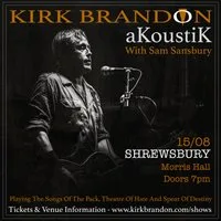 Kirk Brandon Akoustik with Sam Sansbury at The Morris Hall