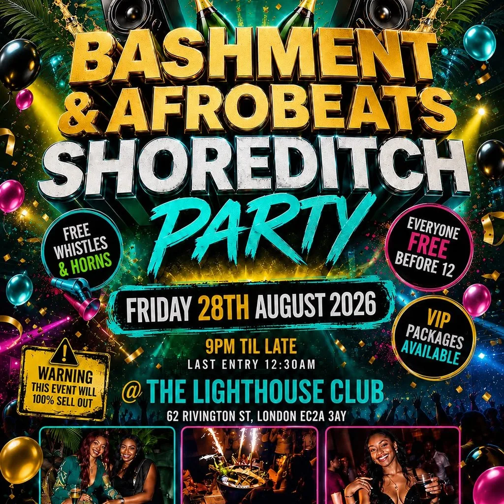 Bashment & Afrobeats Shoreditch Party - Everyone Free Before 12