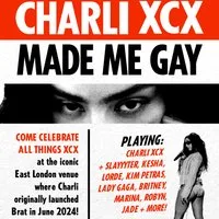 CHARLI XCX MADE ME GAY (London) at The White Swan Limehouse London