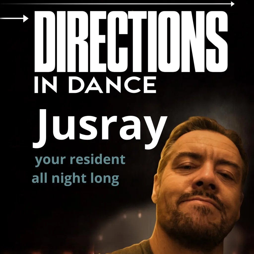 Directions in Dance - DJ Jus Ray at Claptrap The Venue
