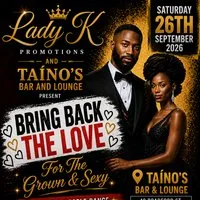Bring back the love (PT 2) at Taino's Bar And Lounge
