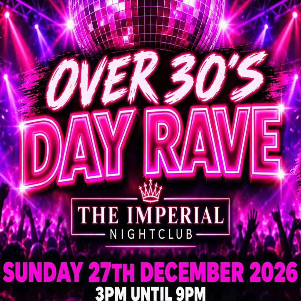 Over 30's Day Rave at Imperial St Helens