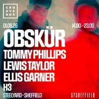 OBSKUR + MORE | Groovebox at SteelYard Sheffield at SYSheffield (Steel Yard)