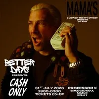 Better Days presents: Cash Only at Mama Roux's Birmingham