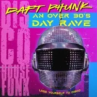 Daft Phunk - A disco day rave from the past to the future. at The Roxy