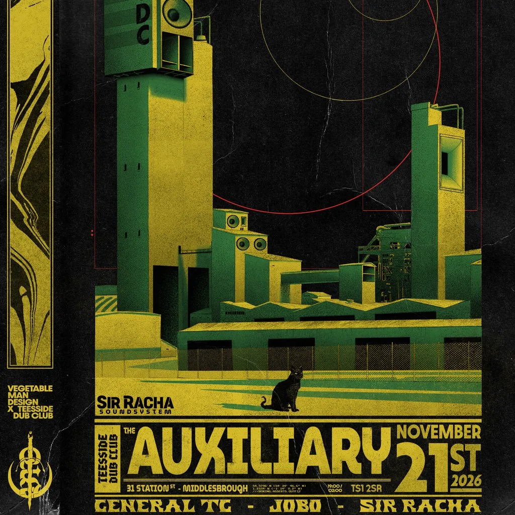 Teesside Dub Club - General TG // Sir Racha Sound// Jobo at The Auxiliary Warehouse