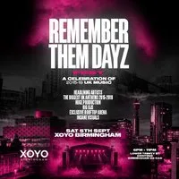 Remember Them Dayz Fest - Birmingham - XOYO at XOYO