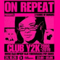 ON REPEAT ∙ CLUB Y2K (2000s & 2010s party) at Club Chemistry