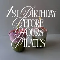 1st Birthday Before Hours Pilates - Friday 14th August at The Delphine, Princes Square
