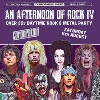 An Afternoon of Rock: SHEFFIELD (Over 30s Rock/Metal) 2pm-6:30pm at Corporation Sheffield