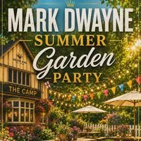 DJ Mark Dwayne Live At The Camp Inn - Summer Garden Party at The Camp